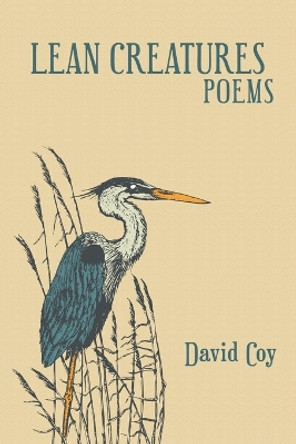 Lean Creatures Poems by David Coy 9781949981285
