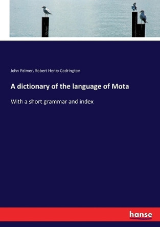 A dictionary of the language of Mota by John Palmer 9783744723275