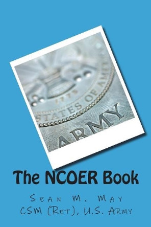 The NCOER Book: 2166-9 Series by Sean M May 9781719220361
