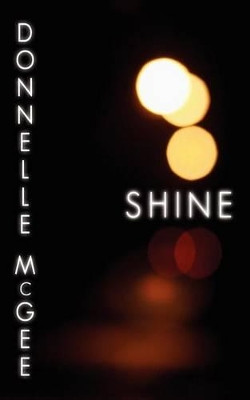 Shine by Donnelle McGee 9781937420192