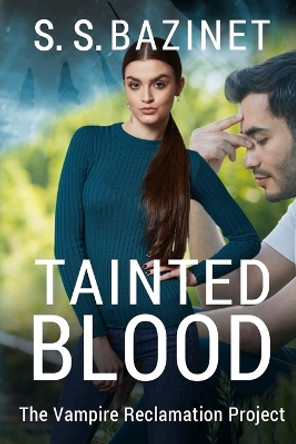 Tainted Blood by S S Bazinet 9781937279233