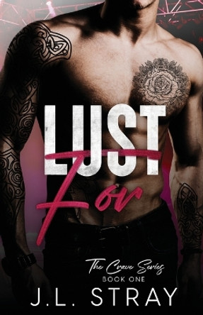 Lust For by J L Stray 9798218367404