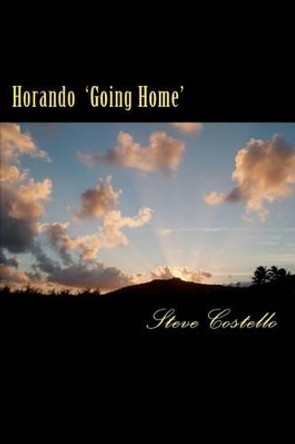 Horando: Going Home by Steve Costello 9781480072138