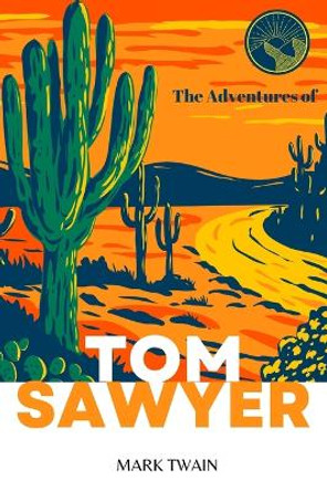 The Adventures of Tom Sawyer (Annoted) by Mark Twain 9782487116221