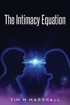 The Intimacy Equation by Tim Marshall 9781734291919