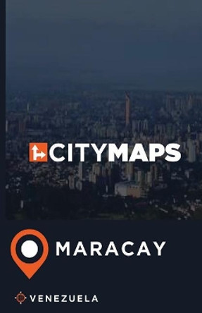 City Maps Maracay Venezuela by James McFee 9781544914930