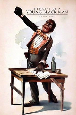 Memoirs of a Young Black Man by Buddy Hall 9781456815790