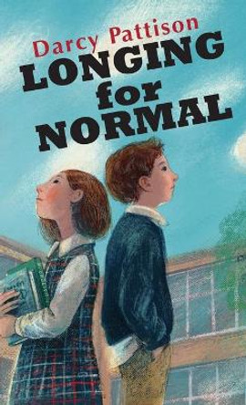 Longing for Normal by Darcy Pattison 9781629440415