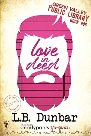 Love in Deed by Smartypants Romance 9781949202533