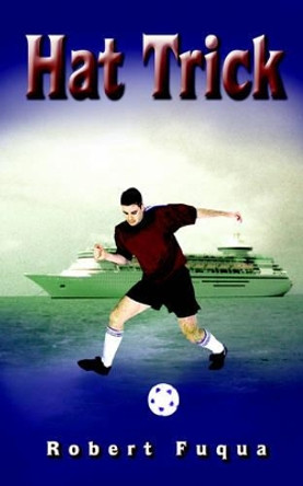 Hat Trick by Robert Fuqua 9781418495428