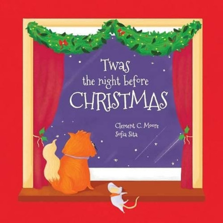 Twas the Night Before Christmas by Clement C Moore 9781532400834 Twas the Night Before Christmas by Clement C Moore 9781532400834