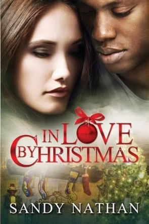 In Love by Christmas by Sandy Nathan 9781937927158