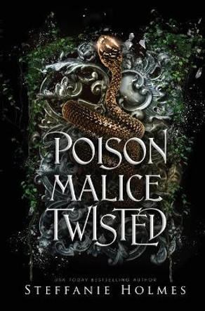 Poison Malice Twisted: A dark fae romance by Steffanie Holmes 9780995142404