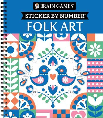 Brain Games - Sticker by Number: Folk Art by Publications International Ltd 9781639382903