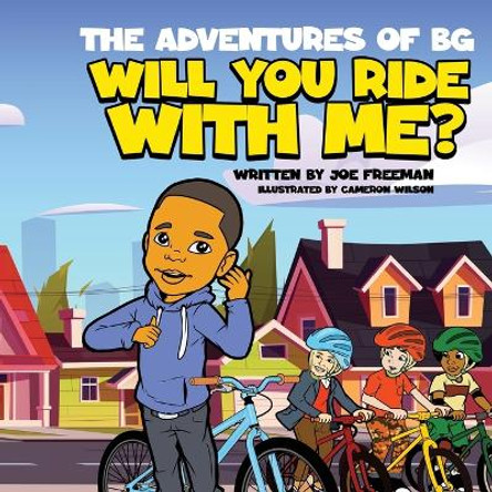 The Adventures of BG Will You Ride With Me? by Joe Freeman 9798868950162