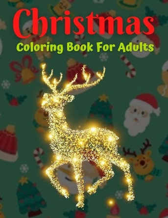 Christmas Coloring Book For Adults: A Christmas Coloring Book for Adults with Santa, Ornaments, Wreaths, Gifts, and More! by Trendy Coloring 9798566559728