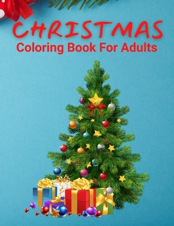 Christmas Coloring Book For Adults: An Adult Coloring Book with Relaxing Christmas Patterns Decorations and Beautiful Holiday Designs! by Trendy Coloring 9798570736849