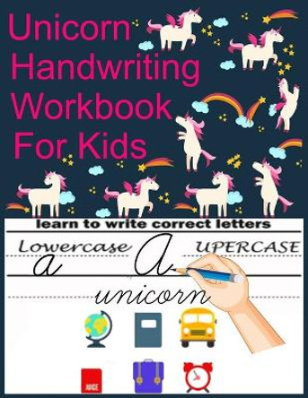 unicorn handwriting workbook: Learn to Trace Alphabet Letters and Numbers, Letter Tracing Workbook, Trace alphabets (Unicorn Handwriting workbooks) by Lagroum Publisher 9798571199186