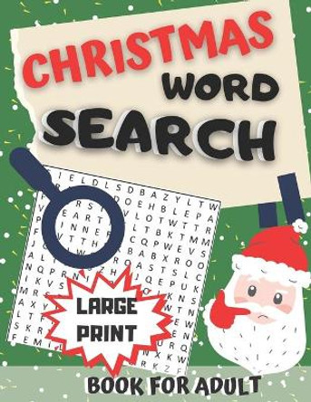 Christmas Word Search Book for Adult Large Print: Jumbo Challenging Brain Exercise Puzzles Wordsearches Holiday Game Word Find Activity Games Nourish Your Spirit by Silver Summer 9798574284650