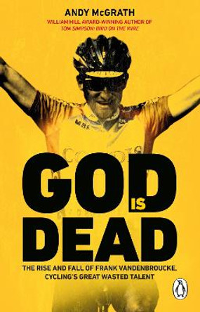 God is Dead: SHORTLISTED FOR THE WILLIAM HILL SPORTS BOOK OF THE YEAR AWARD 2022 by Andy McGrath
