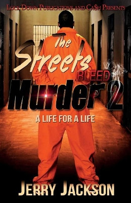 The Streets Bleed Murder 2: A Life for a Life by Jerry Jackson 9781948878173