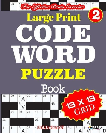 Large Print CODEWORD PUZZLE Book; Vol. 2 by Jaja Media 9798597772257