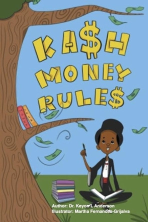 Kash Money Rules by Martha Fernandez-Grijalva 9798608265211