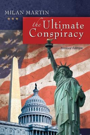 The Ultimate Conspiracy by Milan Martin 9798988528500