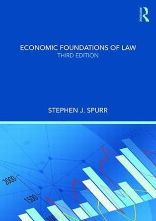 Economic Foundations of Law by Stephen J. Spurr