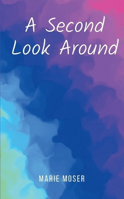 A Second Look Around by Marie Moser 9789358736694