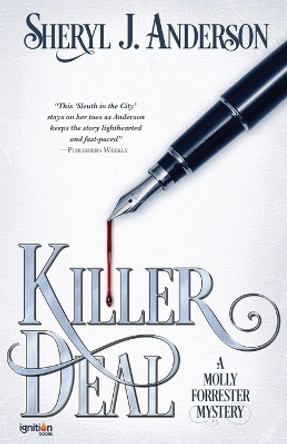 Killer Deal: A Molly Forrester Mystery by Sheryl J Anderson 9781937868666