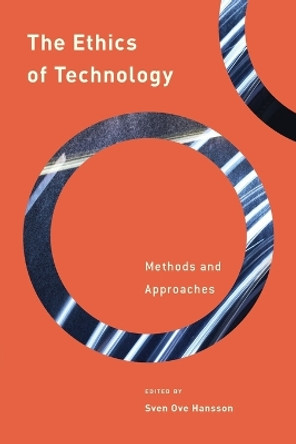 The Ethics of Technology: Methods and Approaches by Sven Ove Hansson 9781783486588