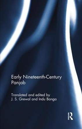 Early Nineteenth-Century Panjab by J. S. Grewal