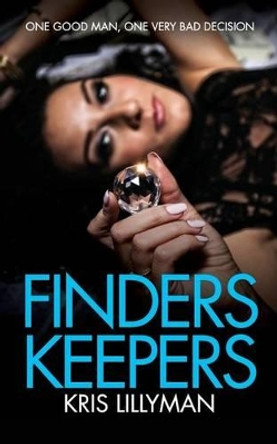 Finders Keepers by Kris Lillyman 9781909250123