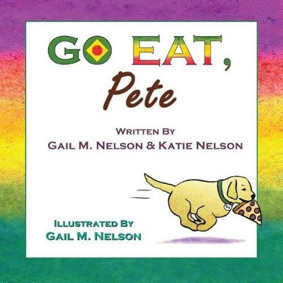Go Eat, Pete by Gail M Nelson 9781936499069