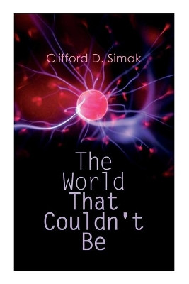 The World That Couldn't Be by Clifford D Simak 9788027308934