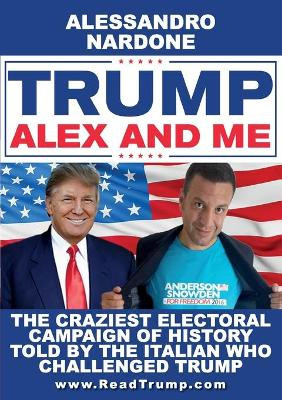 Trump, Alex and me by Alessandro Nardone 9788892651432