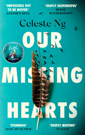 Our Missing Hearts: ‘Will break your heart and fire up your courage’ Mail on Sunday by Celeste Ng