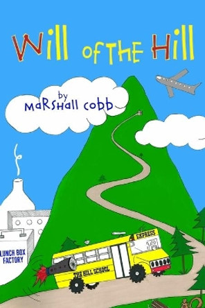 Will of the Hill by Marshall Cobb 9781977851611