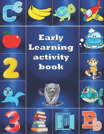 Early Learning Activity Book: Practice for Kids, alphabet's Tracing, Letters, words, and sentences . Fun activity book by Sunshine Publishing 9798562498366
