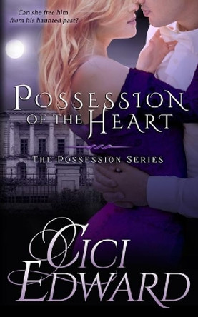 Possession of the Heart: The Possession Series by CICI Edward 9781947324046