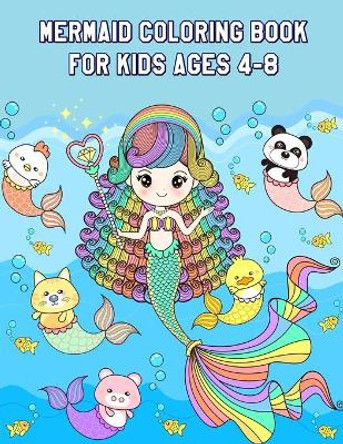 Mermaid Coloring Book for Kids Ages 4-8 by Austin Peeples 9798642168592