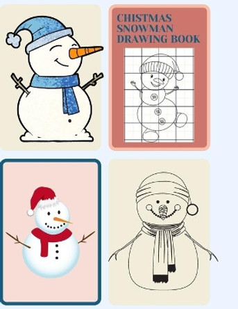 Chistmas Snowman Drawing Book: &quot;How to Draw Snowman Book (Drawing Grid Activity Book for Kids)&quot; by Kitdanai Viriyachaipong 9798565730906