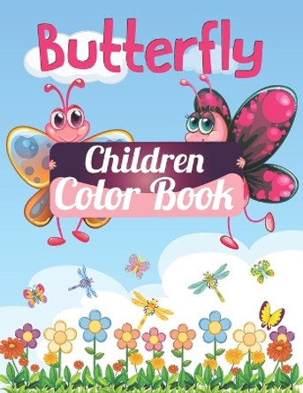 Butterfly Children Color Book: Coloring Paperback Book for Kid, Fun Coloring Book for Boys, Girls, Rock Book for Toddlers, Insect Books for Children, Best Gift for Children by Abdul Kaiyum 9798584016838