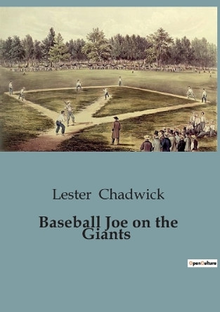 Baseball Joe on the Giants by Lester Chadwick 9791041847563
