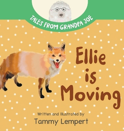 Ellie is Moving: A Book to Help Children with Emotions and Feelings About Moving by Tammy Lempert 9789659302147