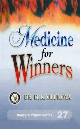 Medicine for Winners by D K Olukoya 9789783823365