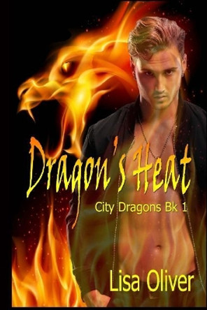 Dragon's Heat by Lisa Oliver 9781976517389