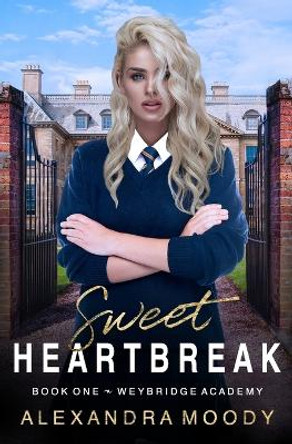 Sweet Heartbreak by Alexandra Moody 9798354735983