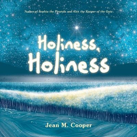 Holiness, Holiness by Jean M Cooper 9798385009879